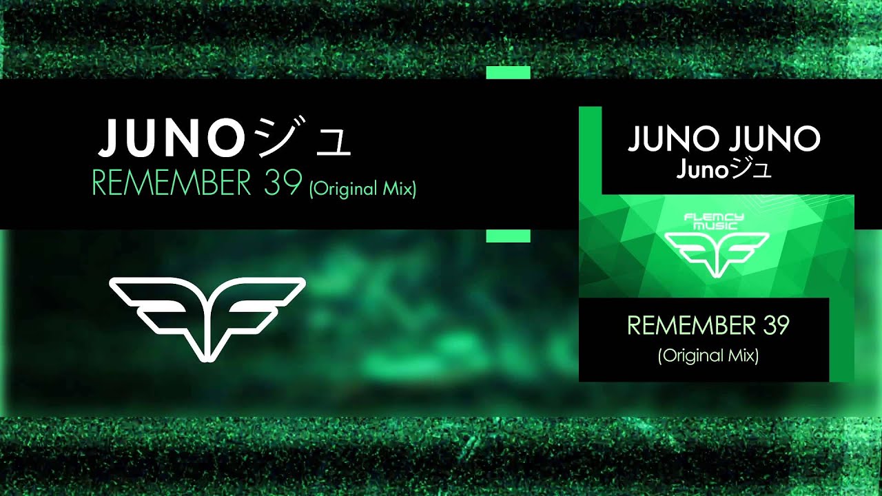 JunoJuno - Remember 39 (Original Mix) [Flemcy Music]