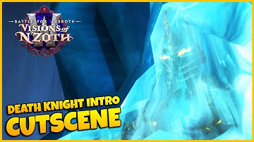 Death Knight Intro Cutscene | Patch 8.3 Spoilers