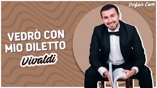 Vivaldi - Vedrò con mio diletto (Doğan Cem) Resimi
