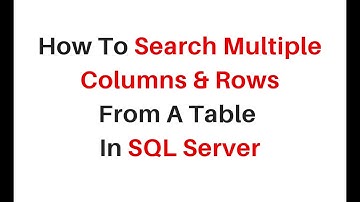 search filter conditions multiple columns and rows in sql server
