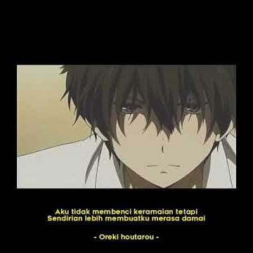 story wa anime 30 detik || kata kata Oreki houtarou keren