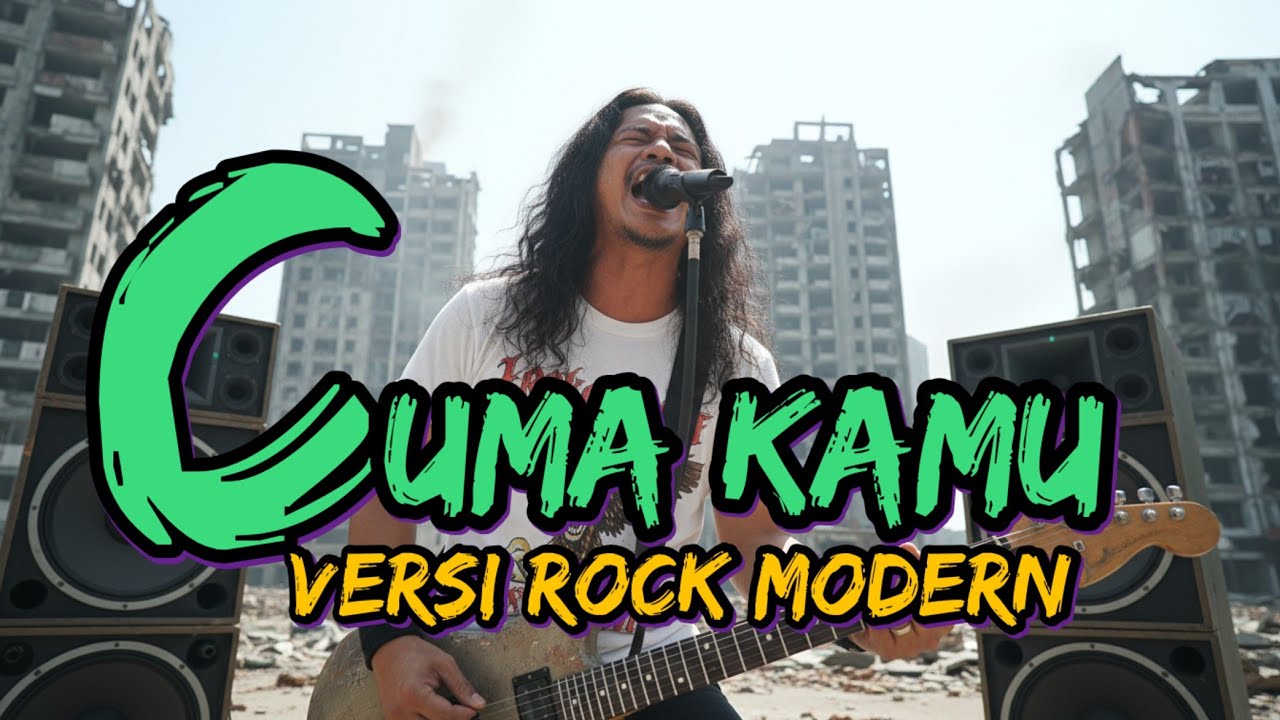 CUMA KAMU – RHOMA IRAMA | COVER MODERN ROCK PALING MENJIWAI, TERLUKA, DAN TERDALAM 🔥😭