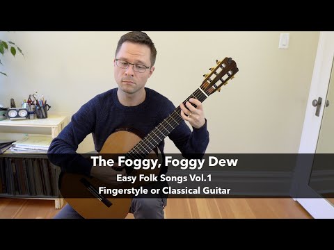 the-foggy,-foggy-dew---easy-folk-songs-for-solo-fingerstyle-or-classical-guitar