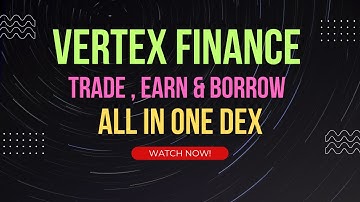 VERTEX FINANCE | NIEUWE ALLES-IN-ÉÉN DEX | HANDEL, VERDIEN & LEEN