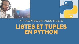 [Python pour débutants] Structure des données - Comprendre les Listes et Tuples en python #6