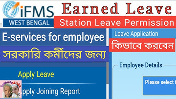 How to Apply for Earned Leave in WBIFMS and Submit