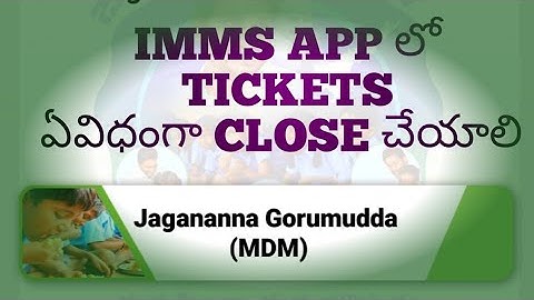 How to Close Tickets in IMMS APP Telugu