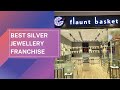 Flauntbasket Franchise | Best Silver Jewellery Franchise in India | Flauntbasket