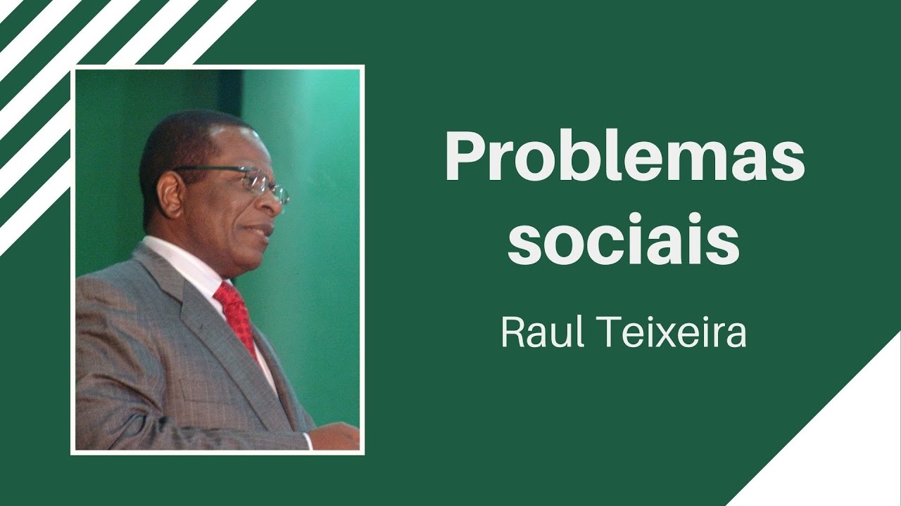Problemas sociais - Raul Teixeira