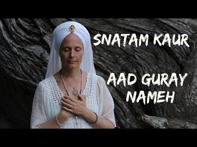 Snatam Kaur - Aad Guray Nameh class=