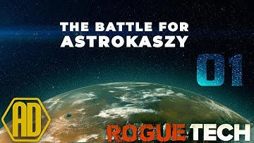 Roguetech Treadnought - The Battle for Astrokaszy - Ep01