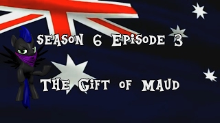 Night Rainbow Reacts: Australia Bronies React The Gift of Maud