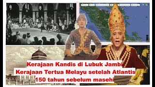 Kerajaan Kandis kerajaan Melayu tertua setelah atlantis pada tahun 150 sebelum masehi