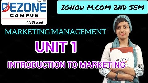 IGNOU M.COM 2ND SEM|MARKETING MANAGEMENT|UNIT 1|INTRODUCTION TO MARKETING
