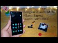 BONGKAR XIAOMI MI4C | Ganti Baterai | Ganti Port USB C Sendiri Dengan Mudah (Real Time) 30 Menit !!!