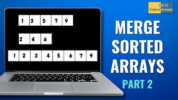 Merge Two Sorted Arrays | Efficient Two-Pointer Approach | C++ Code Tutorial | Part II