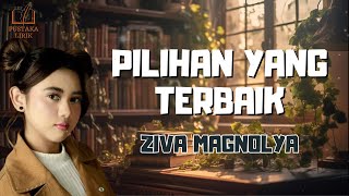 Ziva ~ Pilihan yang Terbaik (Lirik Lagu)