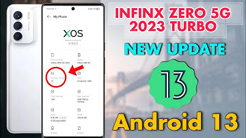 Infinix Zero 5g 2023 Update Android 13 -Infinx Latest Update - Infinix Zero 5G 2023 Turbo New Update