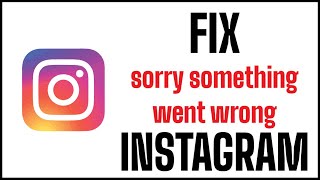 How To Fix Instagram Sorry Something Went Wrong | Fix Something Went Wrong in Instagram screenshot 4
