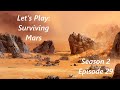 Surviving Mars 2-29 – Attacked on all Sides!