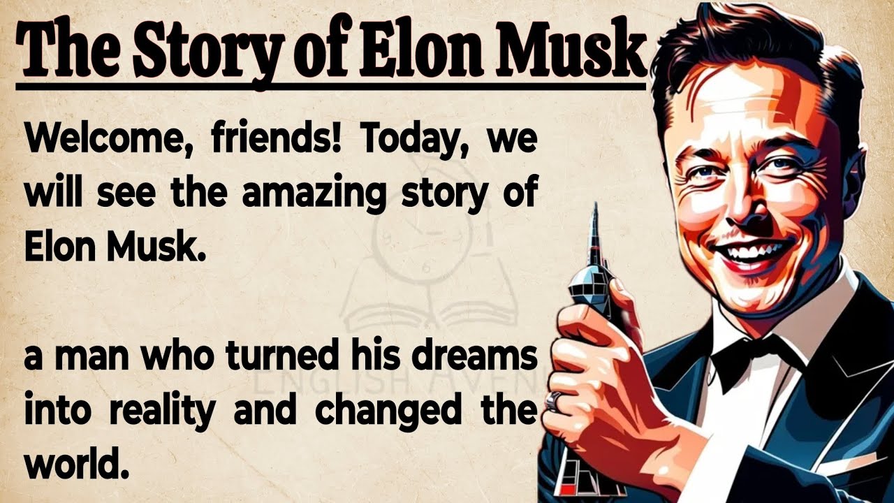 Outline Video The Story of Elon Musk || Learn English Through Story || Graded Reader || English Listening Practice