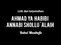 ahmad ya habibi - babul musthofa (lirik dan terjemahan)