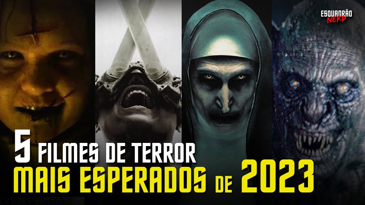 Os 30 Filmes de TERROR Mais Esperados para 2022 e 2023 – Qual Você