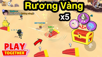 Play Together | Đào Rương Vàng Nhiều Thế Sao