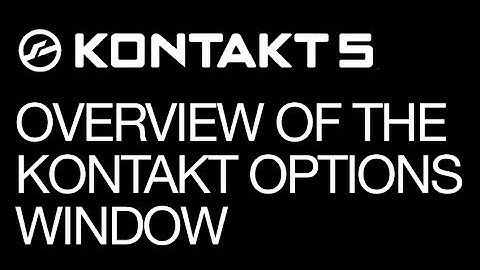 NI Kontakt - Features Review - pt 2: The Kontakt Options Window - How To Tutorial
