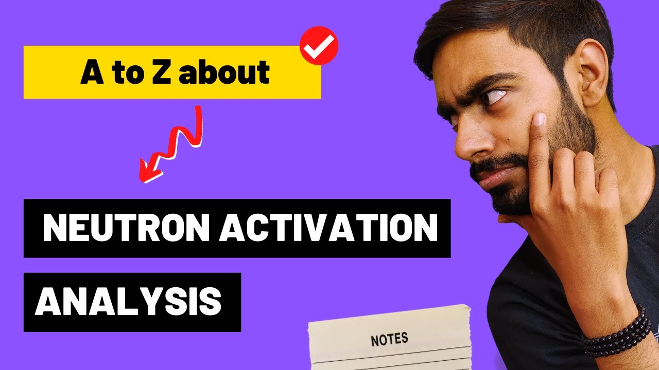 Neutron Activation Analysis | Master Neutron Activation Analysis In Hindi [ FAST ]