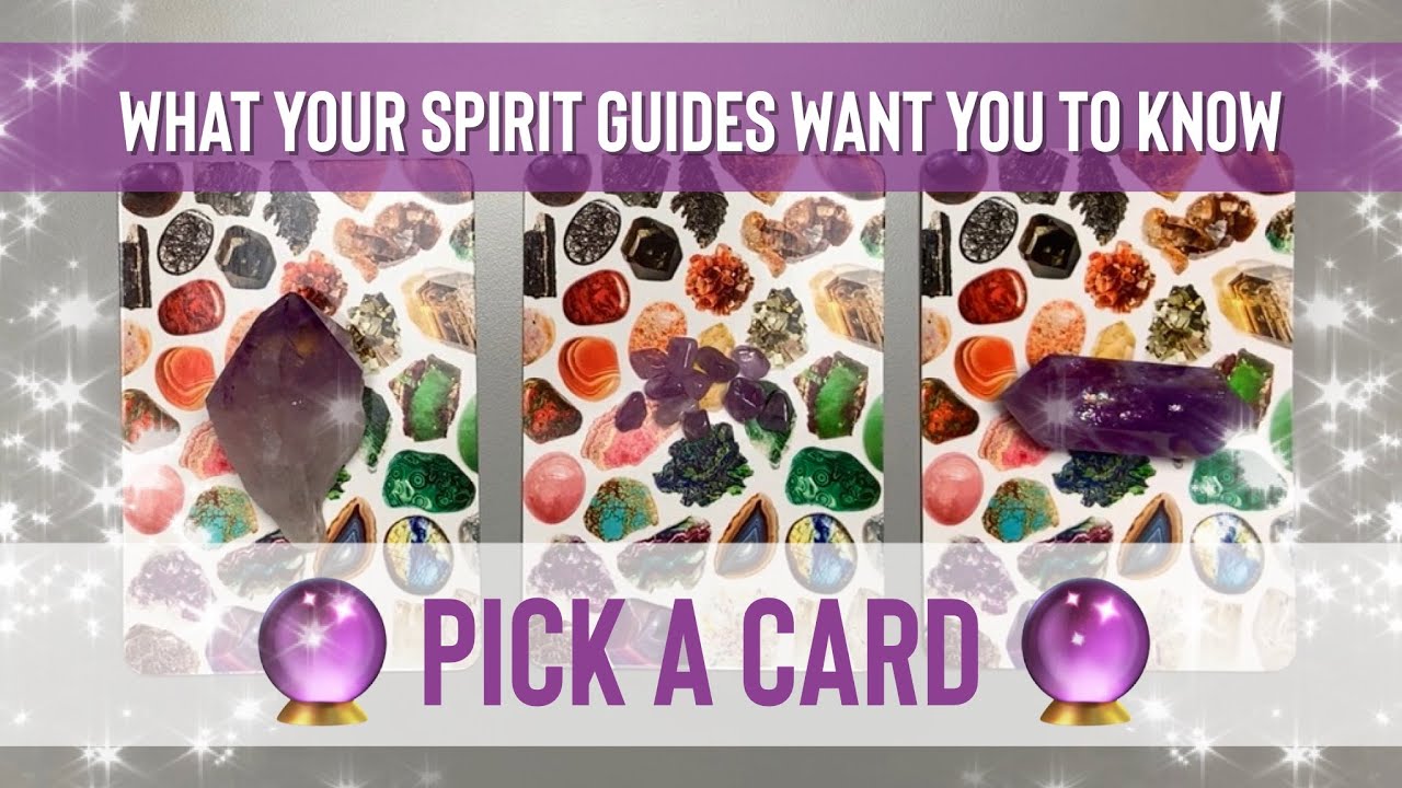 What Your Spirit Guides Want You To Know 🔮 Pick A Card Reading👌🏻 - YouTube