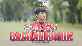 Pinki Prananda - Batahan Sakik Bajalan Rumik (Official Music Video)