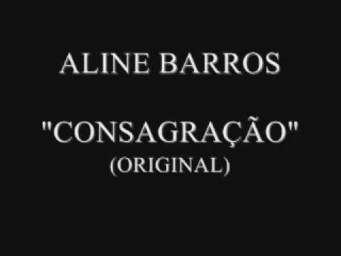 ALINE BARROS - CONSAGRAÇÃO (ORIGINAL)