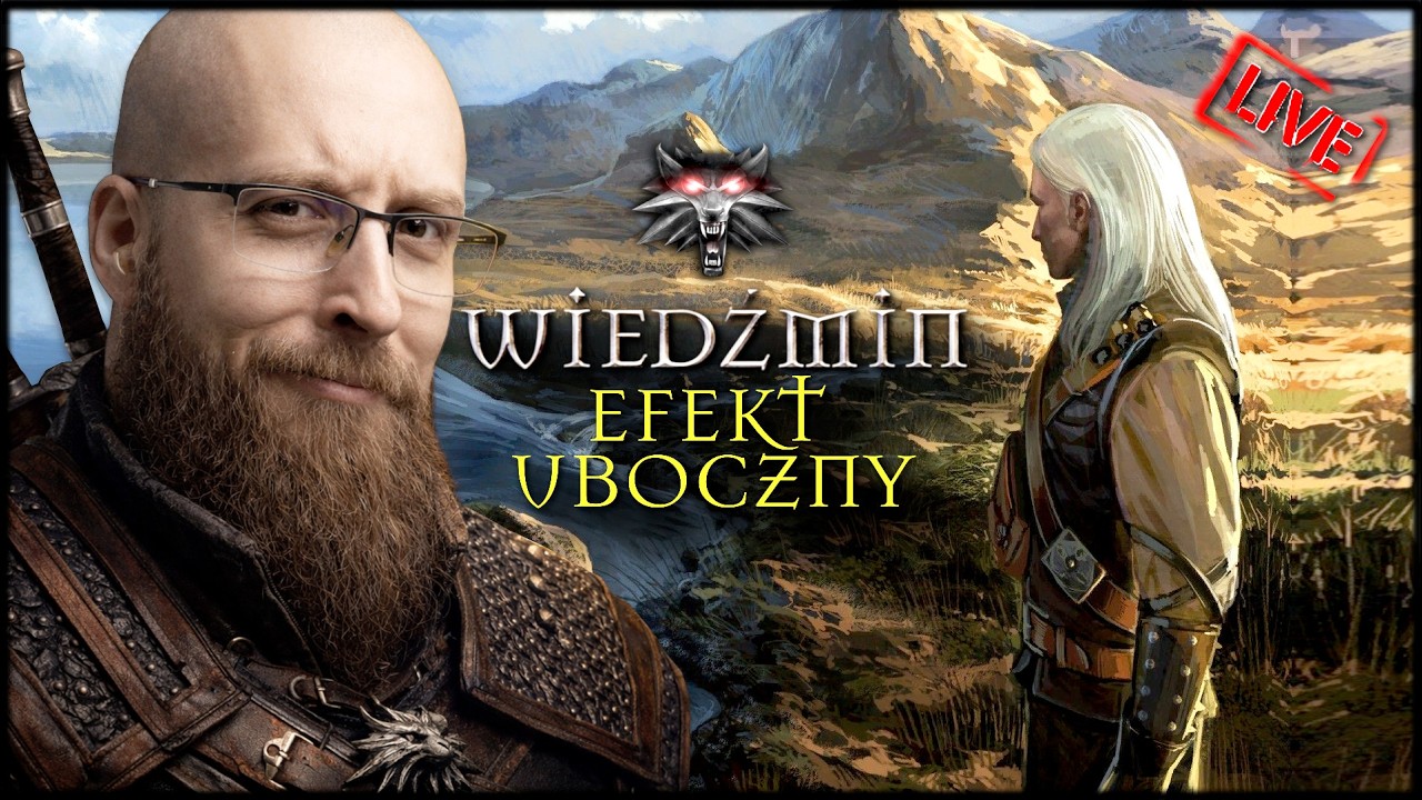 Wiedźmin 🐺 Efekt Uboczny - Jaskier Draniu! 🔴 [NA ŻYWO]