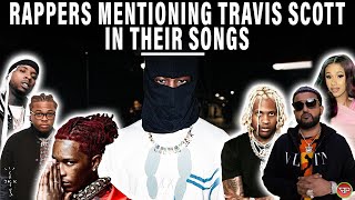 Rappers Mentioning Travis Scott In Their Songs