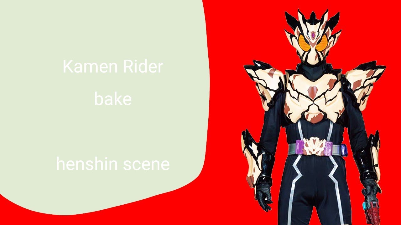 Kamen rider bake henshin scene - YouTube