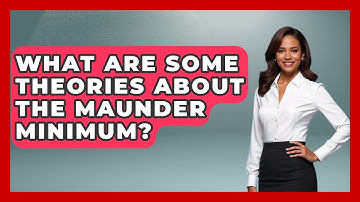 What Are Some Theories About The Maunder Minimum? - Weather Watchdog