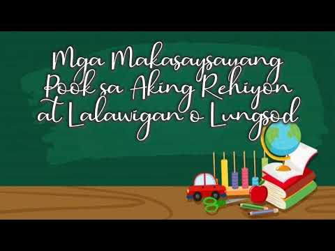 Mga Makasaysayang Pook sa Aking Rehiyon at Lalawigan o Lungsod