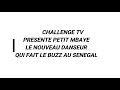 Challenge tv le danseur qui fait le buzz au senegal