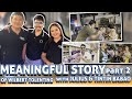 (PART 2) MEANINGFUL STORY OF WILBERT TOLENTINO WITH JULIUS BABAO &amp; TINTIN BABAO