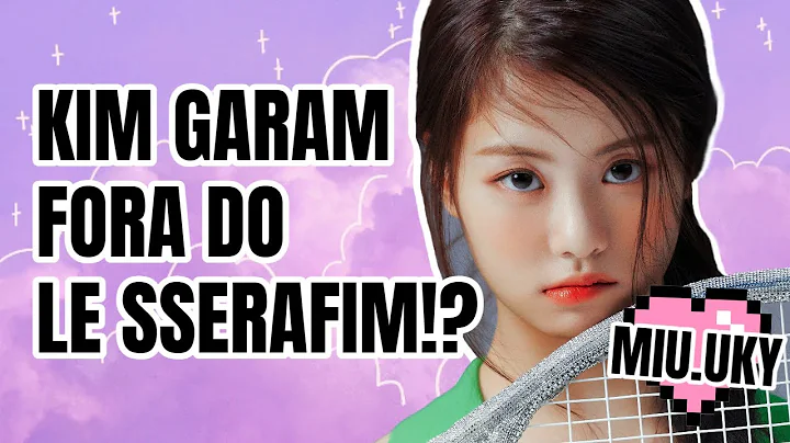 KIM GARAM EST DESTRUINDO LE SSERAFIM (Todo o caso ...