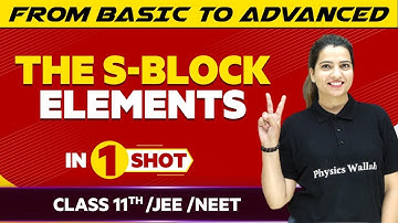 S BLOCK ELEMENTS In One Shot | JEE/NEET/Class 11th Boards || Victory Batch