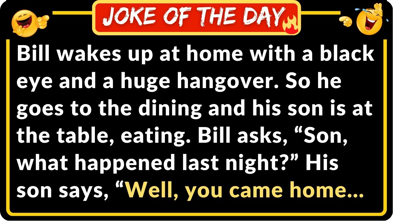 Bill wakes up at home with a black eye and a huge hang... (Joke Of The Day)  | Funny Short Jokes 2023 - YouTube