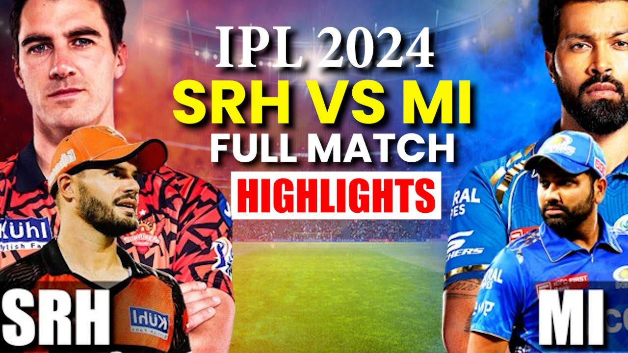 IPL 2024: SRH vs MI Full Match Highlights Match 08 | - YouTube