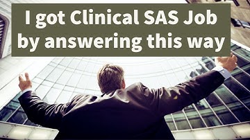 My Real Clinical SAS interview 04 parts