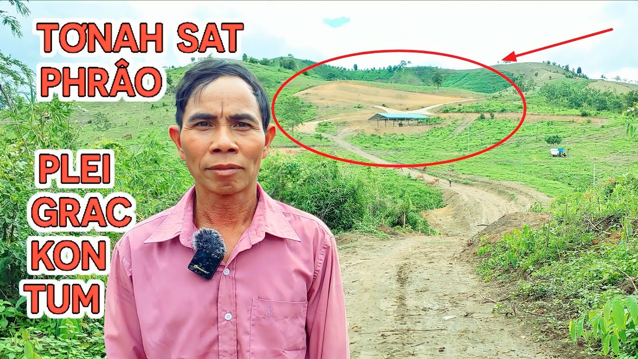 TƠNAH SAT PHRÂO PLEI GRĂC KON TUM | siu lan