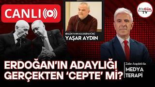 #CANLI I YAŞAR AYDIN anlatıyor: Erdoğan'ın adaylığı gerçekten 'cepte' mi? I Medyaterapi 27.04.2026