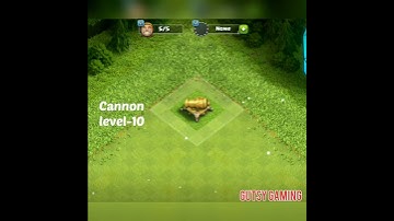All levels Cannon upgrade / clash of clan / Gutsy gaming / max level Cannon upgrade