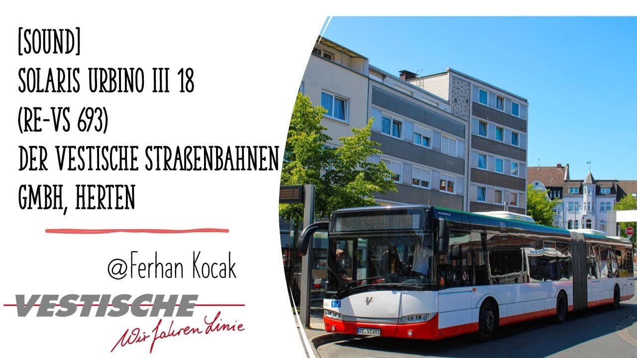 [Sound] Solaris Urbino III 18 (RE-VS 693) der Vestische Straßenbahnen GmbH, Herten