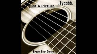 Just a Picture (Album From Far Away) Tycobb